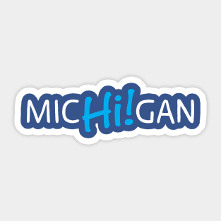 Michigan Hi! Sticker